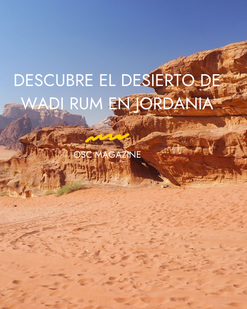 Descubre el desierto de Wadi Rum en Jordania - Guía completa para tu aventura en el desierto