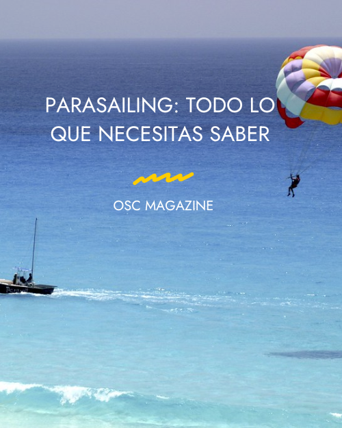 El parasailing: todo lo que necesitas saber sobre ello