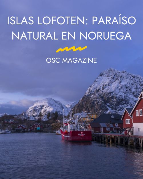 Islas Lofoten: descubre el paraíso natural del norte de Noruega
