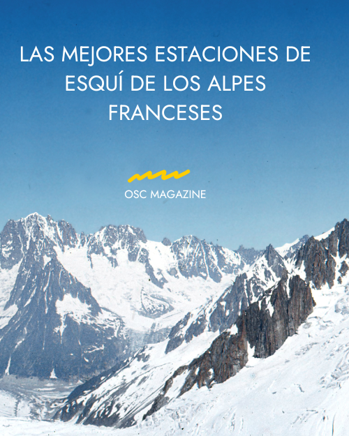 Las mejores estaciones de esquí de los Alpes Franceses que no puedes perderte